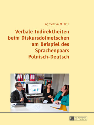 cover image of Verbale Indirektheiten beim Diskursdolmetschen am Beispiel des Sprachenpaars Polnisch–Deutsch